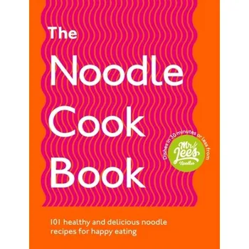 Kniha The Noodle Cookbook - Lee, Damien