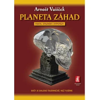 Planeta záhad - Arnošt Vašíček (2022, pevná)
