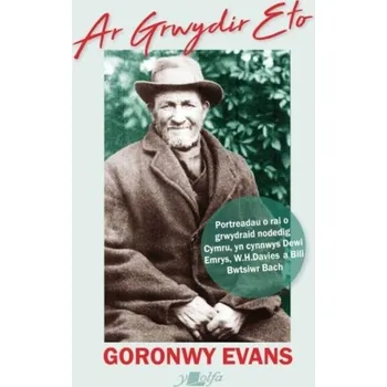 Literární biografie Ar Grwydir Eto - Evans, Goronwy