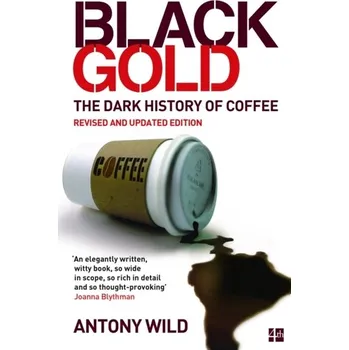 Black Gold - Wild, Antony; Pastor, Carol