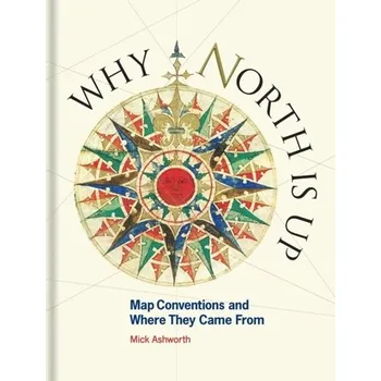 Why North is Up - Ashworth, Mick