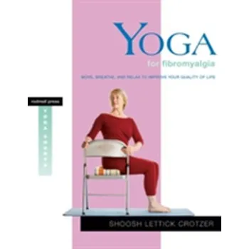 Yoga for Fibromyalgia - Crotzer, Shoosh Lettick