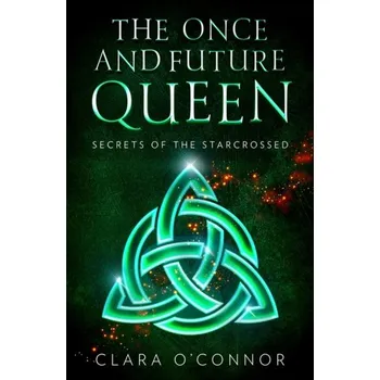 Secrets of the Starcrossed - O'Connor, Clara