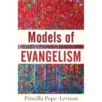 Models of Evangelism - Pope-Levison, Priscilla
