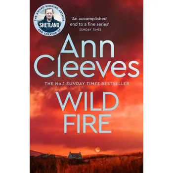 Populárně naučná literatura pro dospělé Wild Fire - Ann Cleeves [EN] (2021, Knihy - brožovaná, Pan Macmillan)