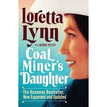Literární biografie Coal Miner's Daughter - Lynn, Loretta