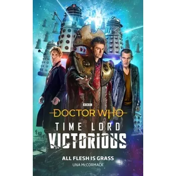 Beletrie pro dospělé Doctor Who: All Flesh is Grass - McCormack, Una