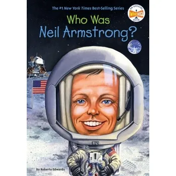 Who Was Neil Armstrong? - Edwards Roberta