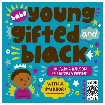 Baby Young, Gifted, and Black - Wilson, Jamia