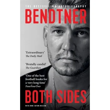 Populárně naučná literatura pro dospělé Bendtner: Both Sides - Bendtner, Nicklas; Skyum-Nielsen, Rune