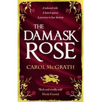 The Damask Rose - McGrath, Carol