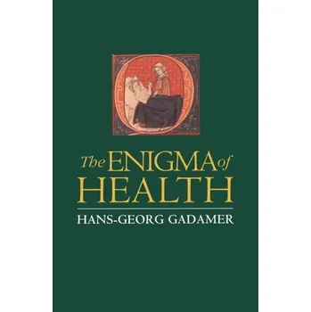 Příroda The Enigma of Health - Hans-Georg Gadamer