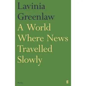 Umění World Where News Travelled Slowly - Greenlaw, Lavinia
