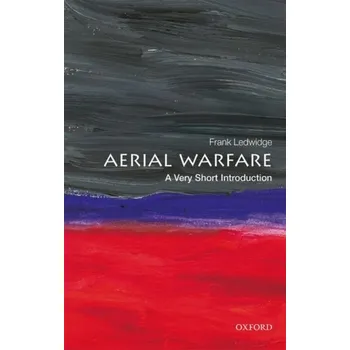 Aerial Warfare: A Very Short Introduction - Ledwidge, Frank