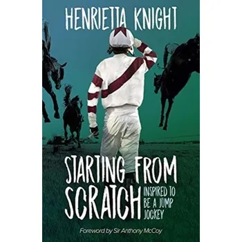 Starting From Scratch - Knight, Henrietta