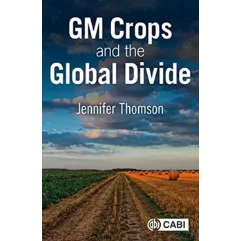 GM Crops and the Global Divide - Thomson, William, Baron Kelvin (Elmer B. Milliman Professor of Economics)
