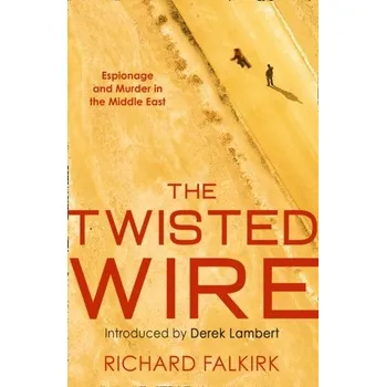Populárně naučná literatura pro dospělé The Twisted Wire - Falkirk, Richard