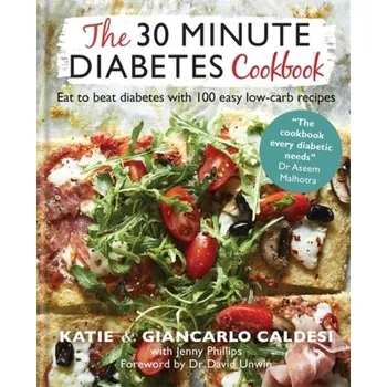 The 30 Minute Diabetes Cookbook - Caldesi, Katie