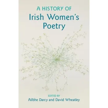 A History of Irish Women's Poetry