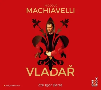 Vladař - Niccoló Machiavelli (čte Igor Bareš) CDmp3