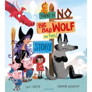There Is No Big Bad Wolf In This Story - LOU CARTER [EN] (2021, Měkká, Bloomsbury Publishing PLC)
