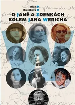 Literární biografie O Janě a Zdenkách kolem Jana Wericha - Tereza Brdečková (2022, vázaná)