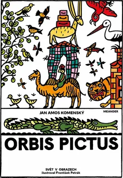 Leporelo Orbis pictus: Svět v obrazech - Jan Amos Komenský (2021)