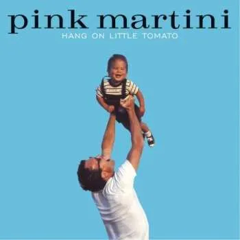 Zahraniční hudba CD Pink Martini: Hang On Little Tomato 2020