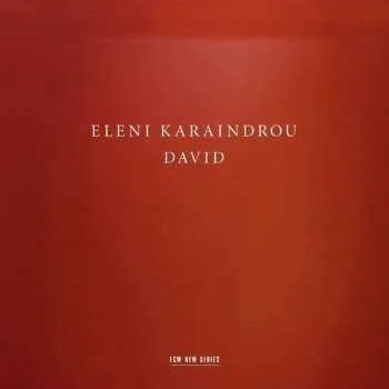 Zahraniční hudba CD Eleni Karaindrou: David 2016