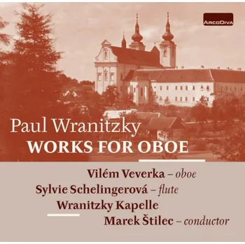 Zahraniční hudba Works For Oboe - Paul Wranitzky [CD]