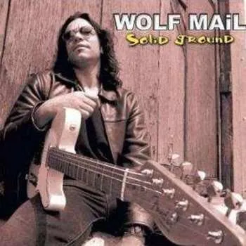 Zahraniční hudba CD Wolf Mail: Solid Ground 2009
