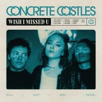 Zahraniční hudba CD Concrete Castles: Wish I Missed U 2023