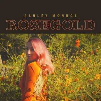 Zahraniční hudba CD Ashley Monroe: Rosegold 2021