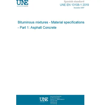 UNE EN 13108-1:2019 Bituminous mixtures - Material specifications - Part 1: Asphalt Concrete Anglicky Tisk