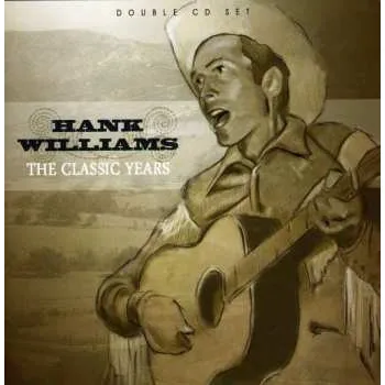 Zahraniční hudba CD Hank Williams: The Classic Years 2024