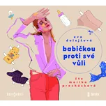 Babičkou proti své vůli - Eva Dolejšová…