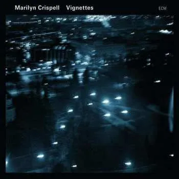 Zahraniční hudba CD Marilyn Crispell: Vignettes 2008
