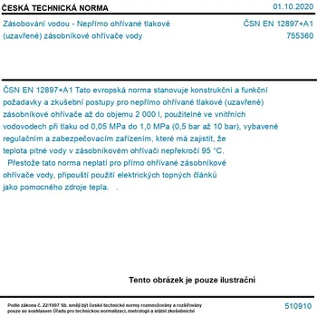 ČSN EN 12897+A1 - Zásobování vodou - Nepřímo ohřívané tlakové (uzavřené) zásobníkové ohřívače vody - Tisk