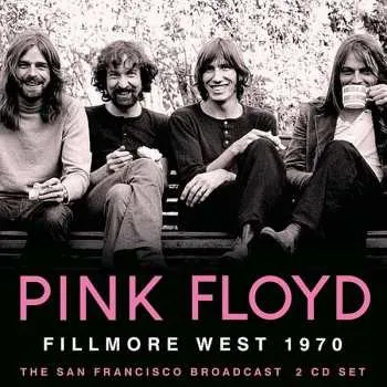 Zahraniční hudba 2CD Pink Floyd: Fillmore West 1970 2022