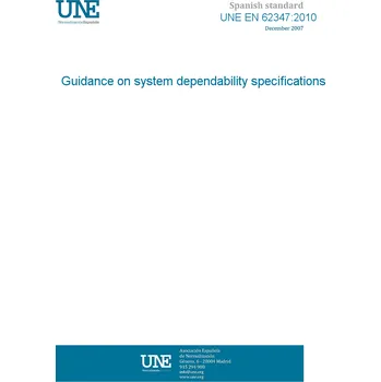 UNE EN 62347:2010 Guidance on system dependability specifications Španělsky Tisk