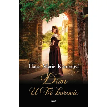 Kniha Dům U Tří borovic - Hana Marie Körnerová (2018) [E-kniha]