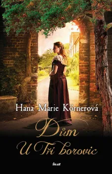 Kniha Dům U Tří borovic - Hana Marie Körnerová (2018) [E-kniha]
