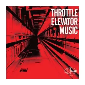 Zahraniční hudba LP Throttle Elevator Music: Throttle Elevator Music 2013