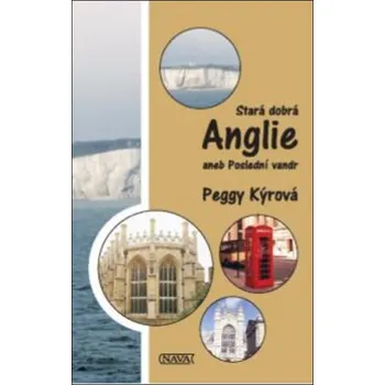 STARÁ DOBRÁ ANGLIE ANEB POSLEDNÍ VANDR