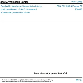 ČSN EN 1998-3 Změna Z2 - Eurokód 8: Navrhování konstrukcí odolných proti zemětřesení - Část 3: Hodnocení a zesilování pozemních staveb - Tisk
