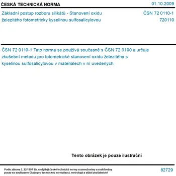ČSN 72 0110-1 - Základní postup rozboru silikátů - Stanovení oxidu železitého fotometricky kyselinou sulfosalicylovou - Tisk