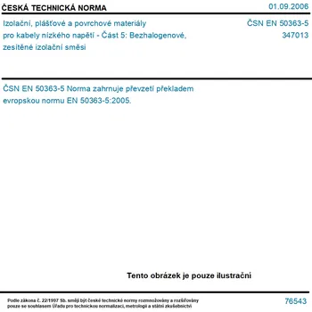 ČSN EN 50363-5 - Izolační, plášťové a povrchové materiály pro kabely nízkého napětí - Část 5: Bezhalogenové, zesítěné izolační směsi - Tisk