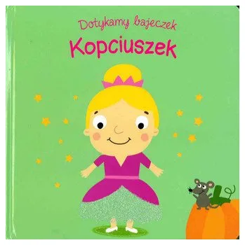 První čtění Dotykamy bajeczek. Kopciuszek - Praca zbiorowa