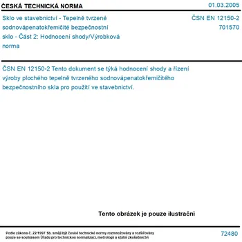 ČSN EN 12150-2 - Sklo ve stavebnictví - Tepelně tvrzené sodnovápenatokřemičité bezpečnostní sklo - Část 2: Hodnocení shody/Výrobková norma - Tisk