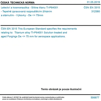 ČSN EN 3315 - Letectví a kosmonautika - Slitina titanu TI-P64001 - Tepelně zpracovaná rozpouštěcím žíháním a stárnutím - Výkovky - De <= 75mm - Tisk